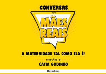 Conversas com Mães Reais | Cátia Godinho